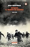 Inferno. Il mondo in guerra 1939-1945 (I colibrì)