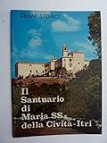 IL SANTUARIO DI MARIA SS. DELLA CIVITA DI ITRI