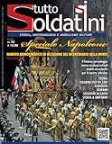 Napoleone: numero speciale monotematico della rivista di storia, uniformologia, modellismo militare Tuttosoldatini