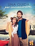 Una Guida Per Innamorarsi (Love Upstream)