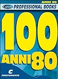 100 anni 80 (spartiti musicali)