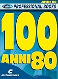 100 anni 80 (spartiti musicali)