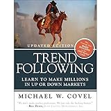 Trend Following: Learn to Make Millions in Up or Down Markets [Lingua inglese]