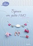 Bijoux en pâte FIMO (Mes créations t. 3) (French Edition)