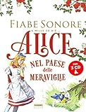 Alice nel paese delle meraviglie. Fiabe sonore. A mille ce n è... Con 3 CD-Audio