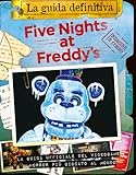 Five nights at Freddy’s. La guida definitiva