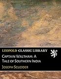 Captain Waltham: A Tale of Southern India