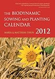 The Biodynamic Sowing and Planting Calendar 2012 by Maria Thun (2011-09-01)