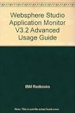 Websphere Studio Application Monitor V3.2 Advanced Usage Guide