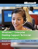 Windows 7 Enterprise Desktop Support Technician Exam 70-685: Microsoft Certified It Professional: Windows 7 Enterprise Desktop Support Technician Revised and Expanded Version with Lab Manual Set