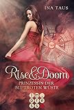 Rise & Doom 1: Prinzessin der blutroten Wüste: Vampir-Liebesroman (1)