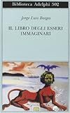 Il libro degli esseri immaginari