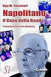 Napolitano, il Capo della Banda