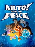 Aiuto! Sono un pesce