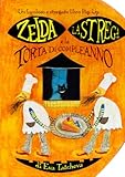 Zelda la strega e la torta di compleanno