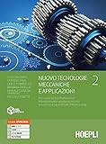 Nuovo Tecnologie meccaniche e applicazioni. Per gli Ist. professionali settore industria e artigianato. Con e-book. Con espansione online (Vol. 2)