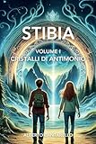 Stibia – volume I: Cristalli di antimonio