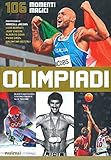 Olimpiadi. 106 momenti magici