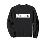 Need Weed Weed Cannabis Marijuana Ganja Kiffer Stoner Gras Felpa