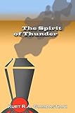 The Spirit of Thunder: Volume 2