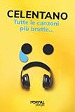 Celentano - Tutte le canzoni più brutte: Scherzo divertente per i fan di Celentano. Questo regalo è un libro vuoto, perché le canzoni di Adriano sono tutte stupende | IDEA REGALO ECOSOSTENIBILE