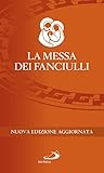 La messa dei fanciulli. Nuova ediz.