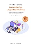 Dropshipping - La guida completa