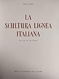 La scultura lignea italiana dal XII al XVI secolo