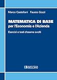 Matematica di Base per l Economia e l Azienda