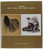 I MUSEI DEL CUSIO E DEL MOTTARONE