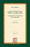 Nietzsche: Introduzione alla comprensione del suo filosofare