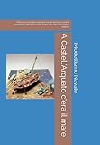 A Castell Arquato c era il mare: Mostra di modelli e diorami navali (incluso modelli d’arsenale) dall’epoca d’oro della vela alle navi militari italiane