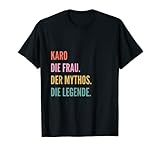 Funny German First Name Design - Karo Maglietta