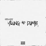 young & dumb [Explicit]