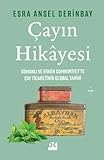 Çayın Hikayesi: Osmanlı ve Erken Cumhuriyet’te Çay Ticaretinin Global Tarihi