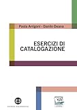 Esercizi di catalogazione. Teoria e pratica