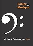 Cahier de musique: Portées & Tablatures pour Basse - Format A4 - 100 pages de partitions