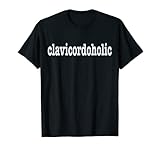 Clavicord Player Design. Amanti del Clavicord "Clavicordoholic" Maglietta