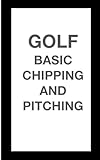 GOLF BASIC CHIPPING AND PITCHING