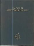 Trattato di anatomia umana. Volume VI