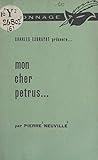 Mon cher Petrus... (French Edition)