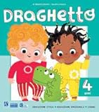 Draghetto. 4 anni. Per la scuola materna