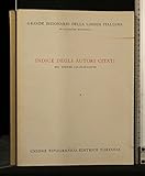 GRANDE DIZIONARIO DELLA LINGUA ITALIANA INDICE DEGLI AUTORI CIT