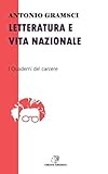 Letteratura e vita nazionale: I Quaderni del Carcere