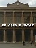 Un caso d amore