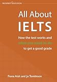 All About IELTS: How the test works and what you need to do to get a good grade