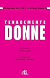 Tenacemente donne