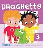 Draghetto. 3 anni. Per la scuola materna