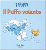 Il puffo volante. I puffi. Ediz. illustrata