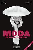 Moda. La storia completa. Nuova ediz.